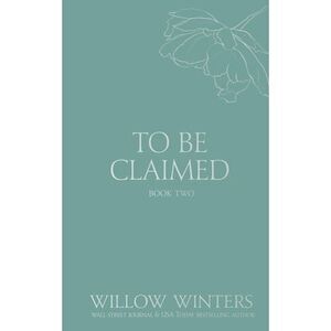 To Be Claimed: Gentle Scars -- Willow Winters